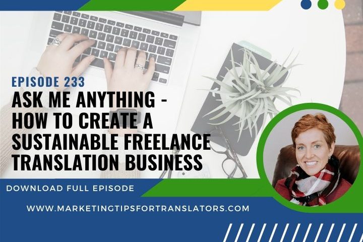 Learn how to create a sustainable freelance translation business.