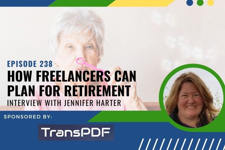 Learn how to create freelance translator retirement plan.