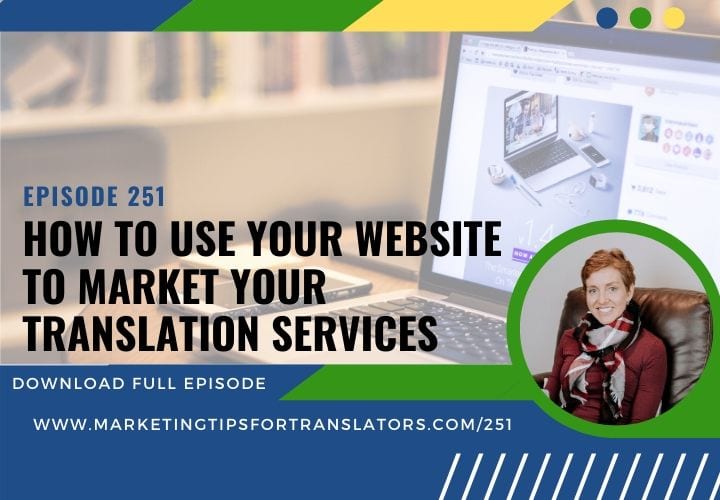 Learn how to use your website to market your translation services.