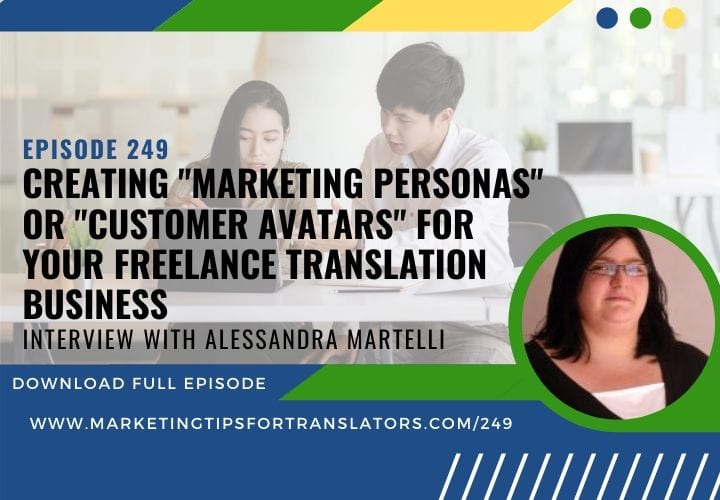 Learn how to create "marketing personas" or "customer avatars" for your freelance translation business.