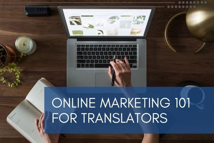 Online Marketing 101 for Translators