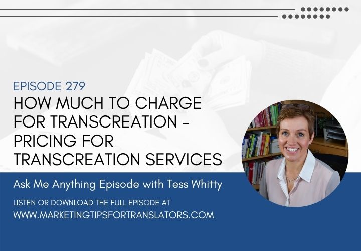 Learn how much to charge for transcreation project or pricing for transcreation services.