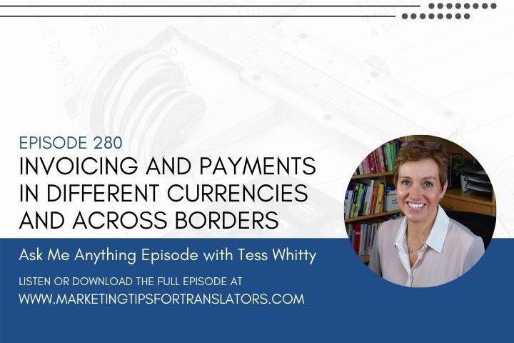 Learn more about invoicing and payments in difference currencies and across borders for freelance translators.